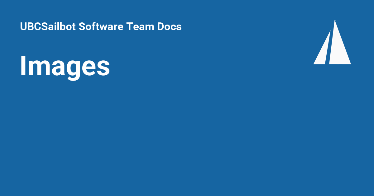 Images - UBCSailbot Software Team Docs
