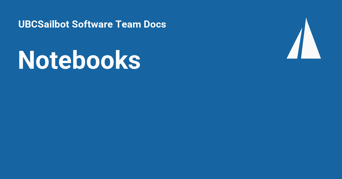 Notebooks - UBCSailbot Software Team Docs