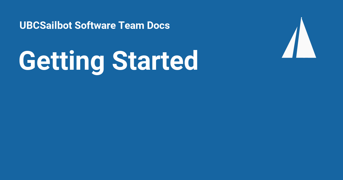 Getting Started - UBCSailbot Software Team Docs