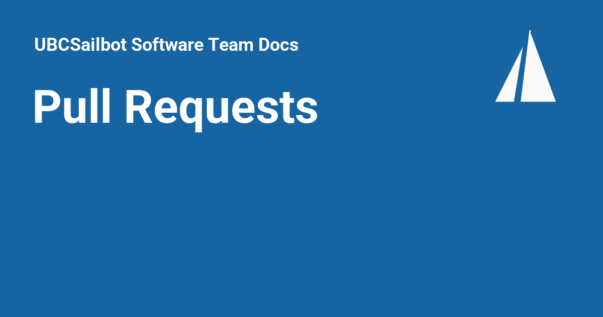 Pull Requests - UBCSailbot Software Team Docs