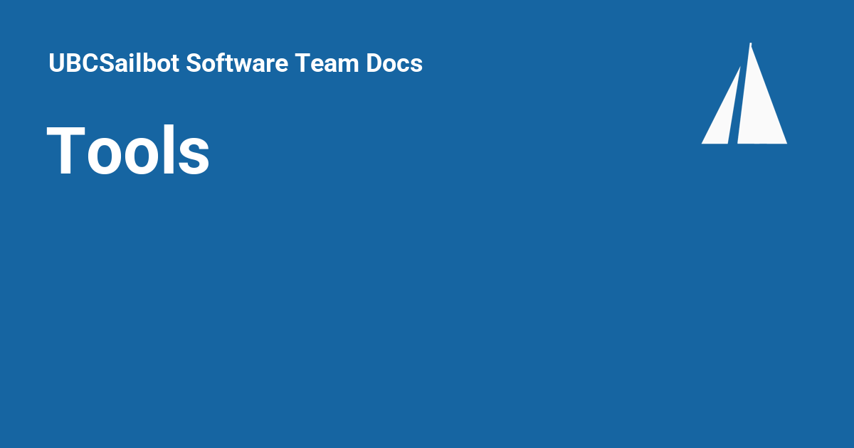 Tools - UBCSailbot Software Team Docs