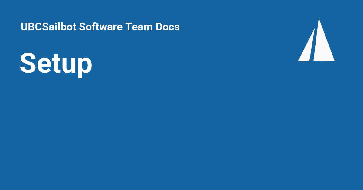 Setup - UBCSailbot Software Team Docs