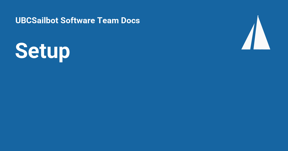 Setup - UBCSailbot Software Team Docs